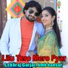 About Lilu Tero Mero Pyar Song